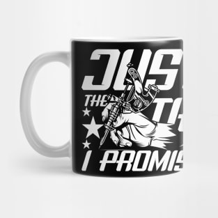 Just The Tip I Promise - Tattoo Mug